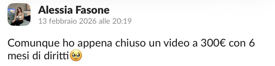 Ho chiuso un video a 300 euro con 6 mesi di diritti